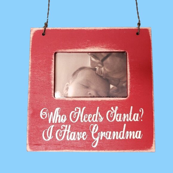 Christmas Who Needs Santa I Have Grandma Magnet Wooden Picture Frame Gift - Picture 1 of 5
